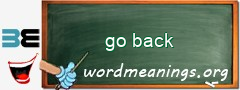 WordMeaning blackboard for go back